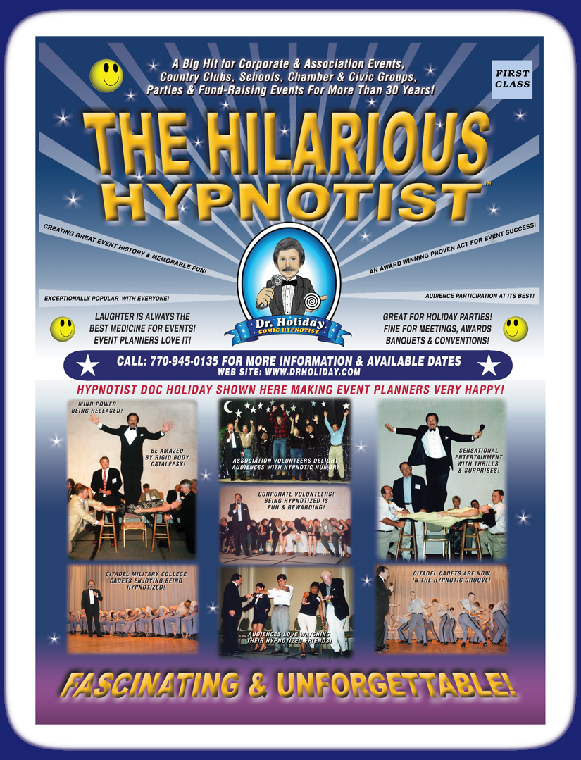 Dr. Holiday is the fascinating & unforgettable hilarious hypnotist from Atlanta, GA.