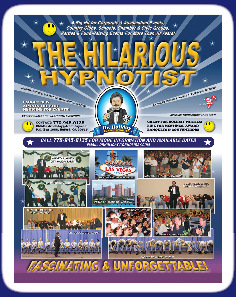 Dr. Holiday is the fascinating & unforgettable hilarious hypnotist from Atlanta, GA.